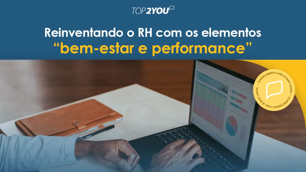 Reinventando o RH com os elementos “bem-estar e performance”