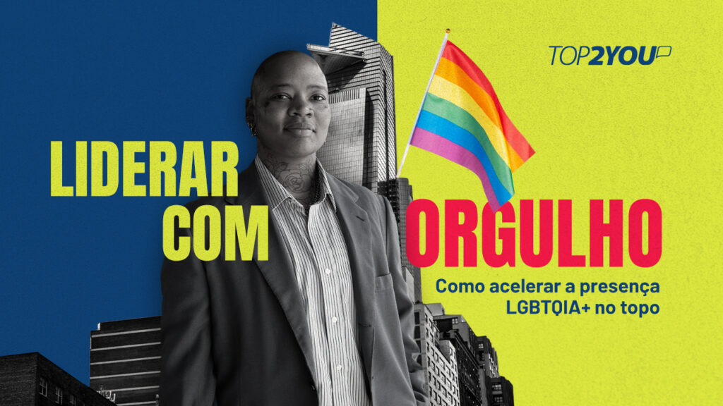 Liderar com orgulho: como acelerar a presença LGBTQIA+ no topo
