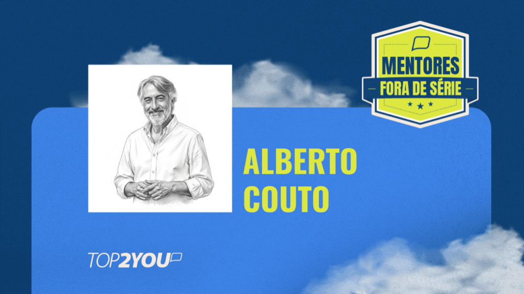 Mentores Fora de Série: Alberto Couto