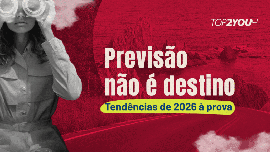 Previsão não é destino: tendências de 2026 à prova