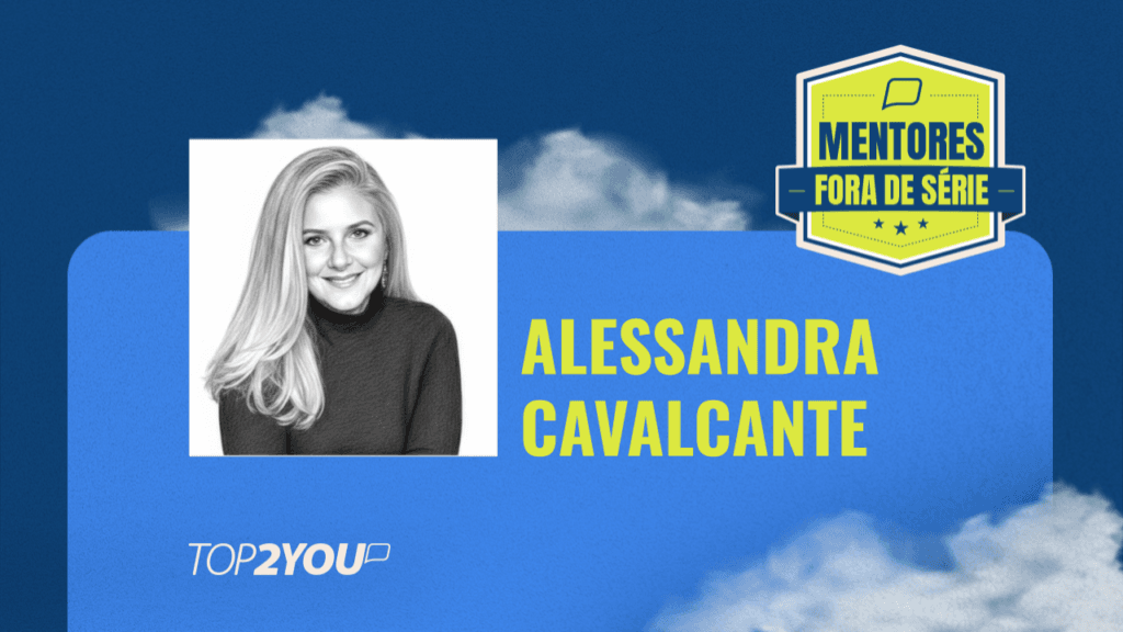 Mentores Fora de Série: Alessandra Cavalcante