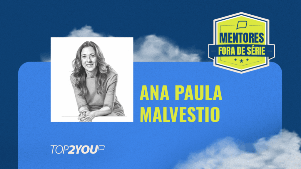 Mentores Fora de Série: Ana Paula Malvestio