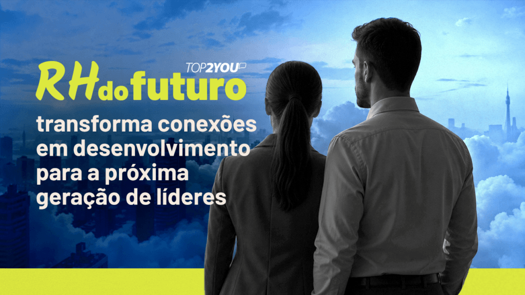 RH do Futuro transforma conexões em desenvolvimento para a próxima geração de líderes
