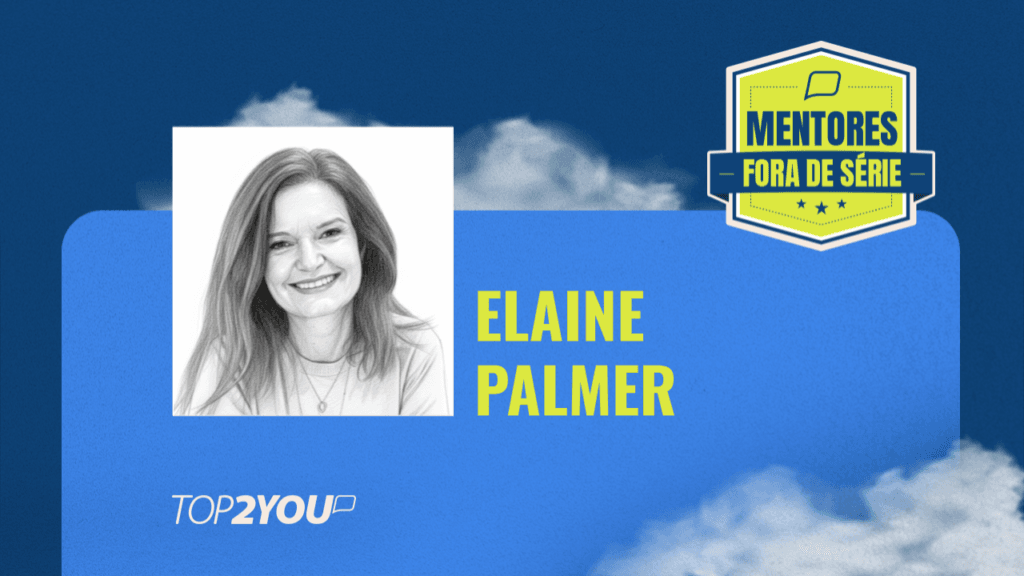 Mentores Fora de Série: Elaine Palmer