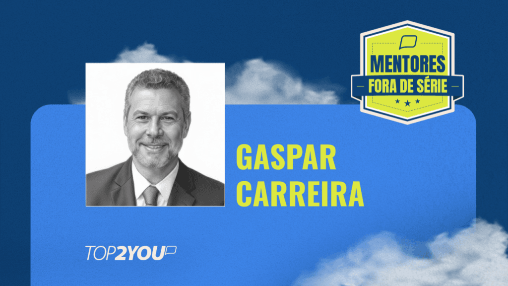 Mentores Fora de Série: Gaspar Carreira