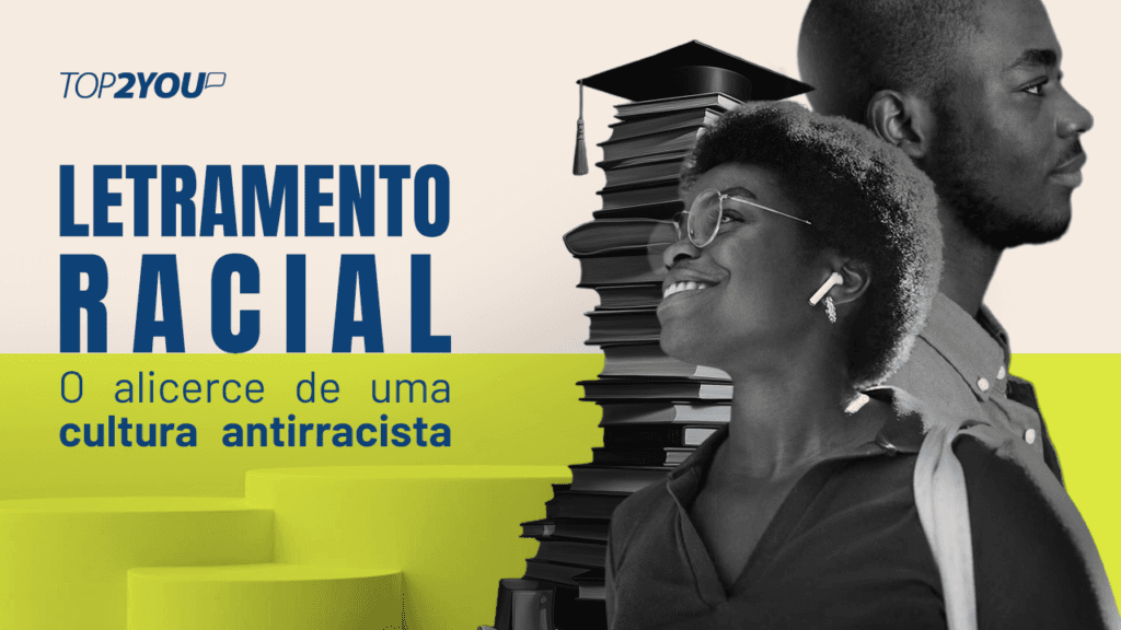 Letramento racial: o alicerce de uma cultura antirracista