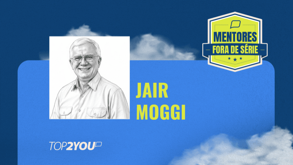 Mentores Fora de Série: Jair Moggi 