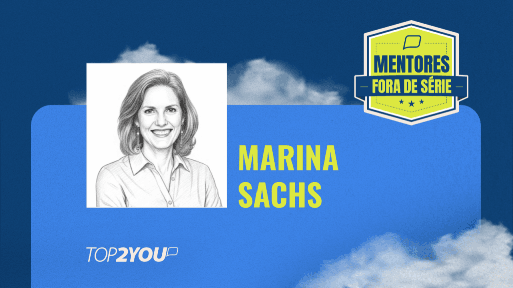 Mentores Fora de Série: Marina Sachs