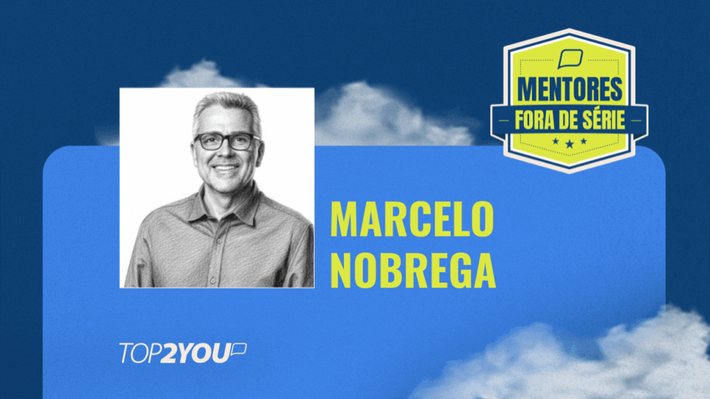 Mentores Fora de Série: Marcelo Nobrega