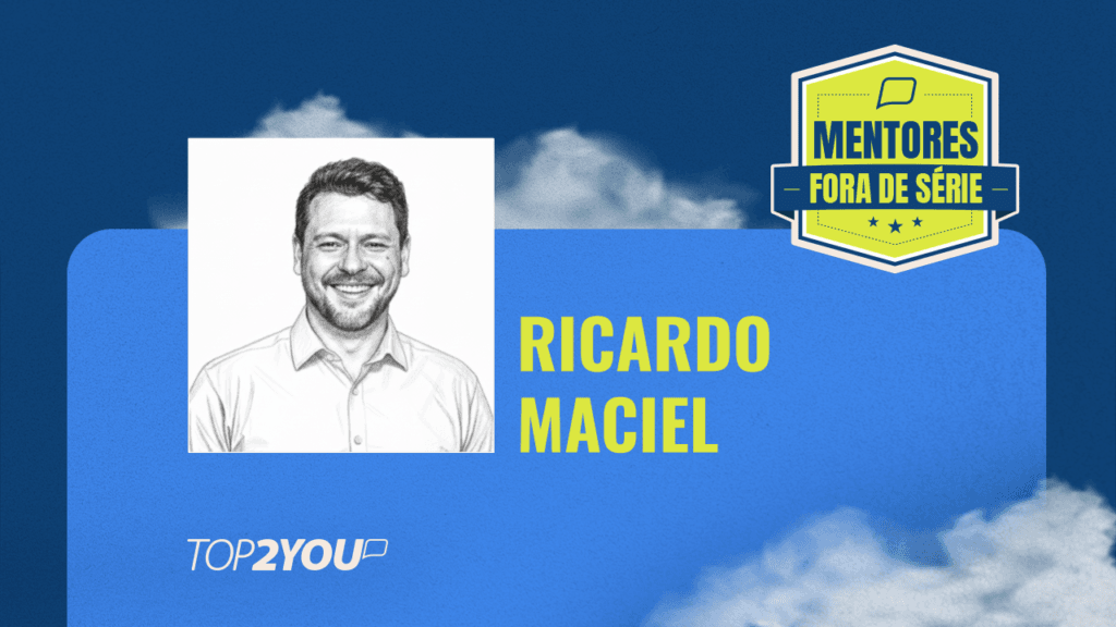 Mentores Fora de Série: Ricardo Maciel