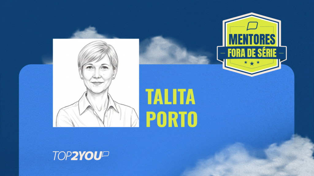 Mentores Fora de Série: Talita Porto