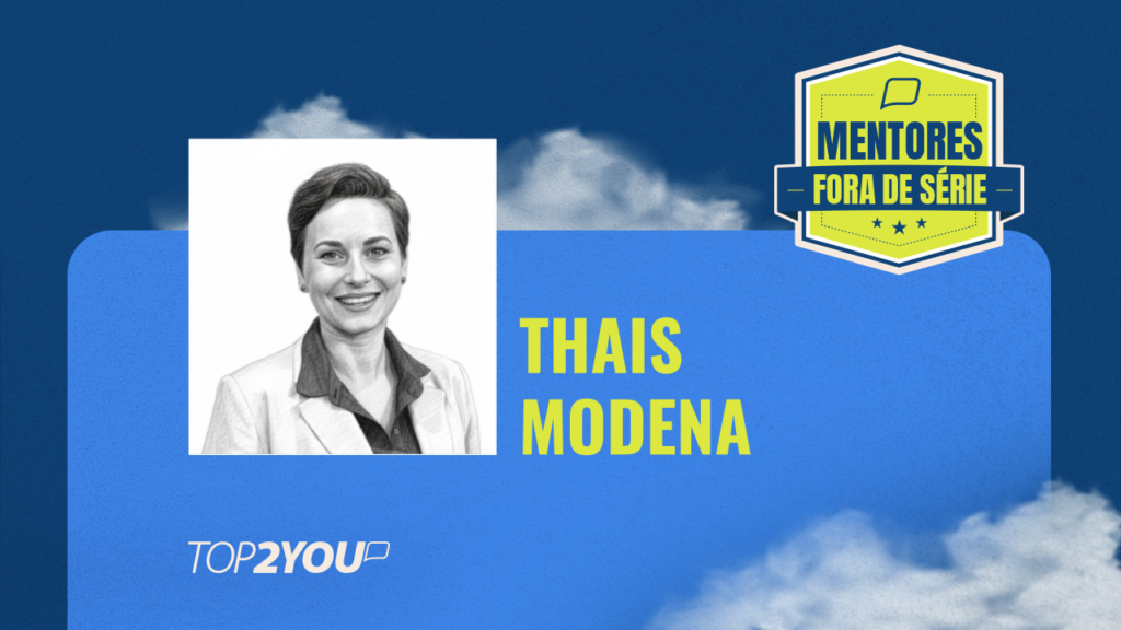 Mentores Fora de Série: Thais Modena